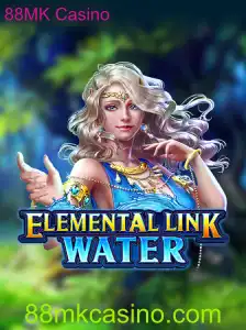 Descubra os Segredos do jogo de Casino ElementalLinkWater no 88MK Casino